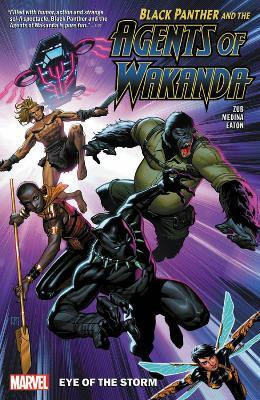 Black Panther and the Agents of Wakanda Vol. 1: Eye of The Storm(English, Paperback, Zub Jim)