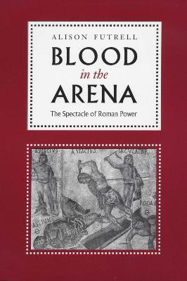 Blood in the Arena(English, Paperback, Futrell Alison)
