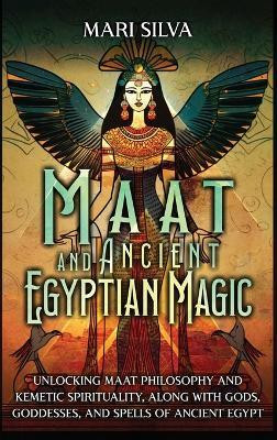 Maat and Ancient Egyptian Magic(English, Hardcover, Silva Mari)
