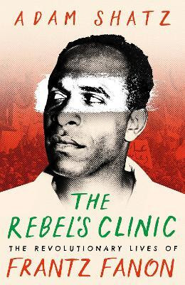 The Rebel's Clinic(English, Hardcover, Shatz Adam)