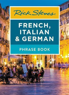 Rick Steves French, Italian & German Phrase Book (Seventh Edition)(English, Paperback, Steves Rick)