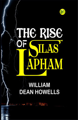 The Rise of Silas Lapham(Paperback, William Dean Howells)