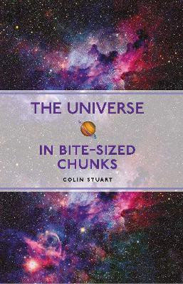 The Universe in Bite-sized Chunks(English, Paperback, Stuart Colin)