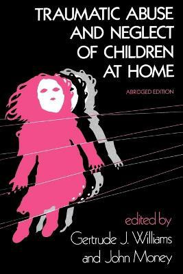 Traumatic Abuse and Neglect of Children at Home(English, Paperback, unknown)