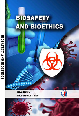 BIOSAFETY AND BIOETHICS(Paperback, Dr. V. GURU, Dr. B. ASHLEY BEN)