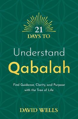 21 Days to Understand Qabalah(English, Paperback, Wells David)