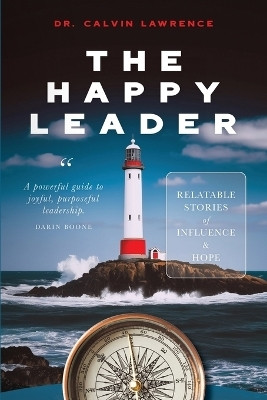 The Happy Leader(English, Paperback, Lawrence Calvin)