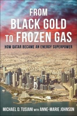 From Black Gold to Frozen Gas(English, Hardcover, Tusiani Michael D.)