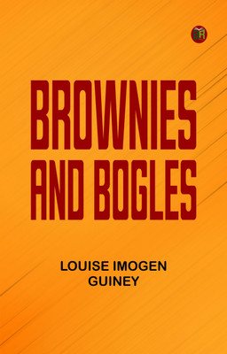 Brownies and Bogles(Paperback, Louise Imogen Guiney)