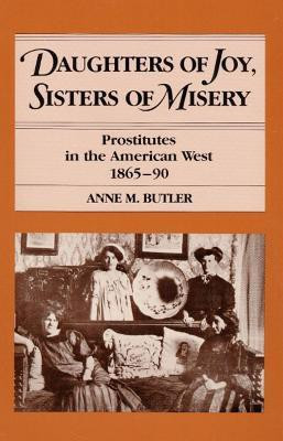 Daughters of Joy, Sisters of Misery(English, Paperback, Butler Anne M.)