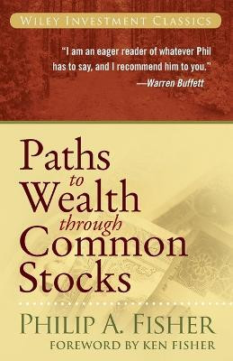 Paths to Wealth Through Common Stocks(English, Paperback, Fisher Philip A.)