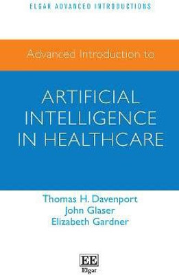 Advanced Introduction to Artificial Intelligence in Healthcare(English, Paperback, Davenport Tom)