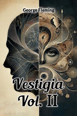 Vestigia Vol. II (Edition2024)(English, Paperback, Fleming George)