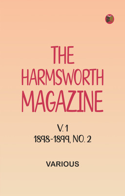 The Harmsworth Magazine, v. 1, 1898-1899, No. 2(Paperback, Various)