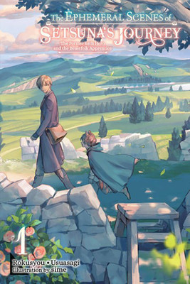 The Ephemeral Scenes of Setsuna's Journey, Vol. 1 (light novel)(English, Paperback, McKnight Andria)