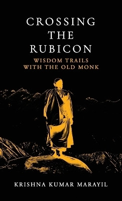 Crossing the Rubicon(English, Hardcover, Krishna Kumar Marayil)