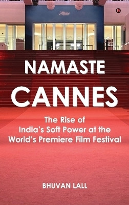 Namaste Cannes(English, Hardcover, Bhuvan Lall)