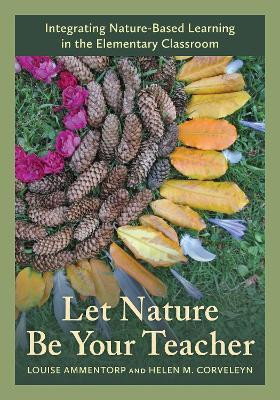 Let Nature Be Your Teacher(English, Hardcover, Ammentorp Louise)