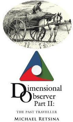 Dimensional Observer Part Ii(English, Paperback, Retsina Michael)