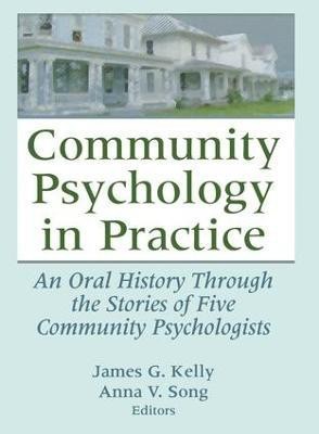 Community Psychology in Practice(English, Paperback, Kelly James G.)