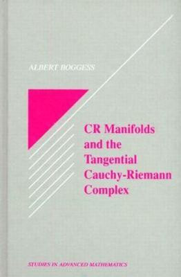 CR Manifolds and the Tangential Cauchy Riemann Complex(English, Hardcover, Boggess Al)