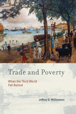 Trade and Poverty(English, Hardcover, Williamson Jeffrey G.)