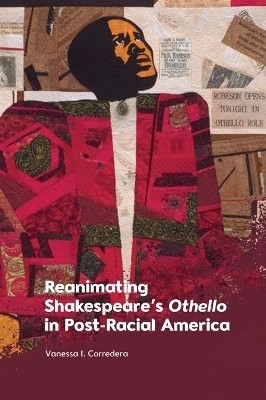 Reanimating Shakespeare's Othello in Post-Racial America(English, Paperback, Corredera Vanessa I)