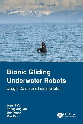 Bionic Gliding Underwater Robots(English, Paperback, Yu Junzhi)