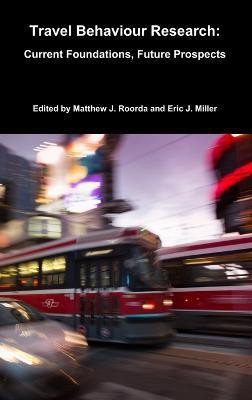 Travel Behaviour Research: Current Foundations, Future Prospects(English, Hardcover, Roorda Matthew J.)