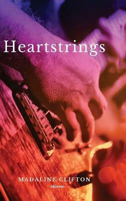 Heartstrings(English, Hardcover, Clifton Madaline)