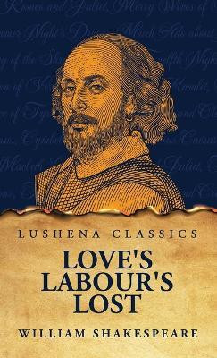Love's Labour's Lost(English, Hardcover, Shakespeare William)