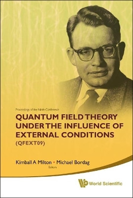 Quantum Field Theory Under The Influence Of External Conditions (Qfext09): Devoted To The Centenary Of H B G Casimir - Proceedings Of The Ninth Conference(English, Hardcover, unknown)