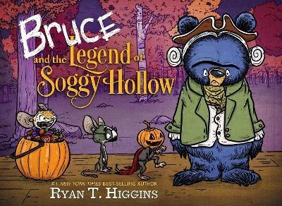 Bruce And The Legend Of Soggy Hollow(English, Hardcover, Higgins Ryan T.)