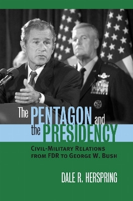 The Pentagon and the Presidency(English, Paperback, Herspring Dale R.)