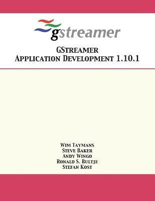 GStreamer Application Development 1.10.1(English, Paperback, Taymans Wim)