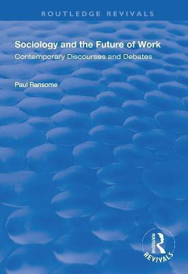 Sociology and the Future of Work(English, Hardcover, Ransome Paul)