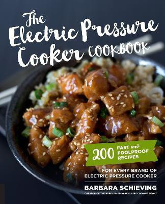 The Electric Pressure Cooker Cookbook(English, Electronic book text, Schieving Barbara)