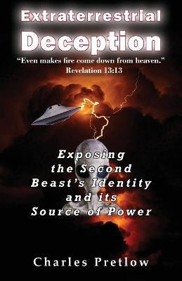 Extraterrestrial Deception(English, Paperback, Pretlow Charles)