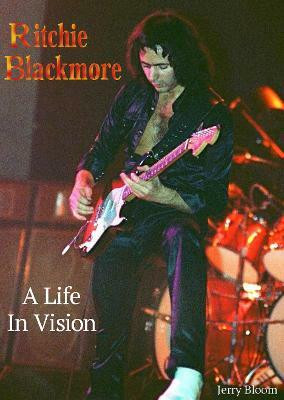 Ritchie Blackmore A Life In Vision(English, Paperback, Bloom Jerry)