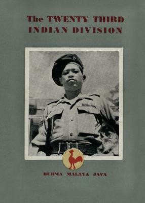 The Twenty Third Indian Division(English, Paperback, Divisional History)