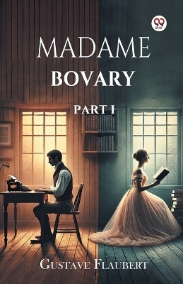 Madame Bovary Part I(Paperback, Gustave Flaubert)