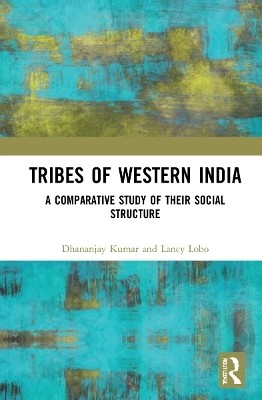 Tribes of Western India(English, Paperback, Kumar Dhananjay)