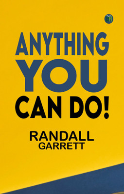 Anything You Can Do!(Paperback, Randall Garrett)