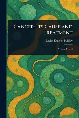 Cancer(English, Paperback, Bulkley Lucius Duncan)