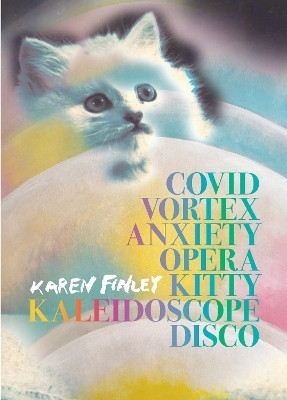 COVID Vortex Anxiety Opera Kitty Kaleidoscope Disco(English, Paperback, Finley Karen)