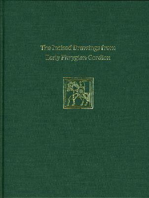 Incised Drawings from Early Phrygian Gordion(English, Electronic book text, Roller Lynn E.)