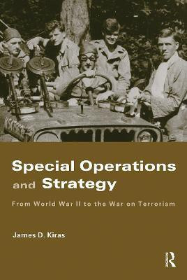 Special Operations and Strategy(English, Paperback, Kiras James D.)