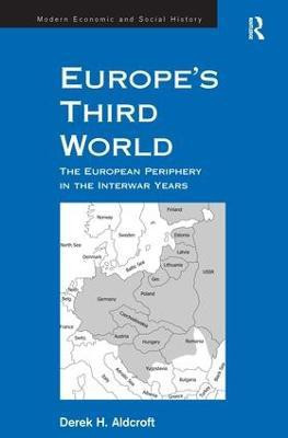 Europe's Third World(English, Hardcover, Aldcroft Derek H.)