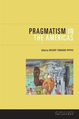 Pragmatism in the Americas(English, Paperback, unknown)
