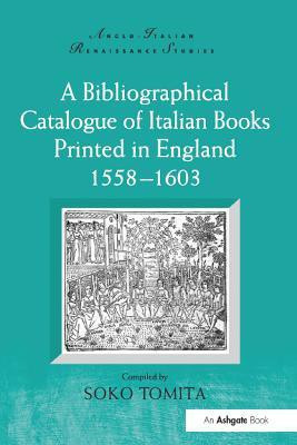 A Bibliographical Catalogue of Italian Books Printed in England 1558-1603(English, Paperback, unknown)